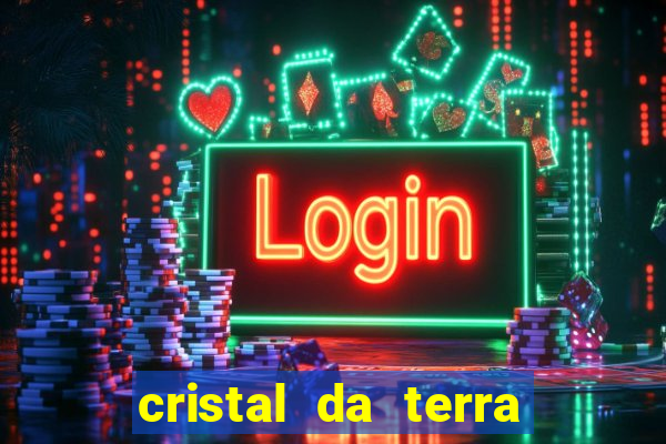 cristal da terra stardew valley